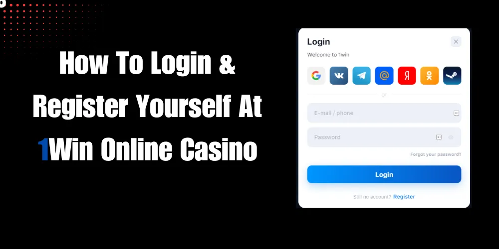 How To Login & Register Yourself At 1Win Online Casino 